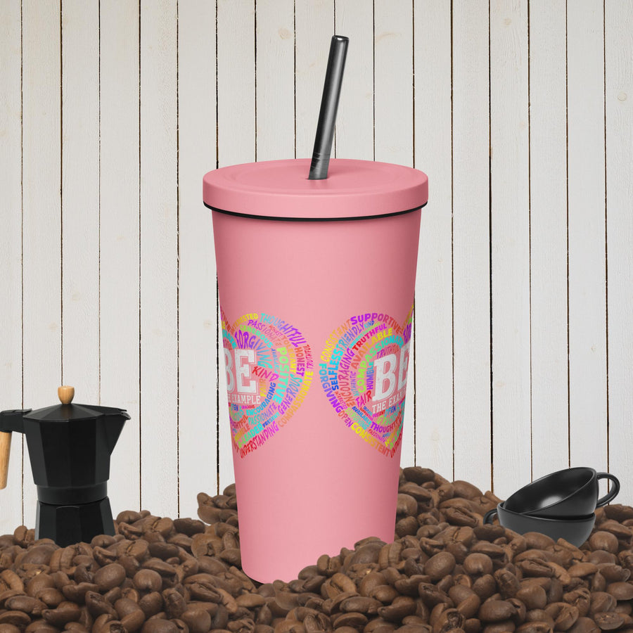 "BE THE EXAMPLE"  Insulated tumbler with a straw