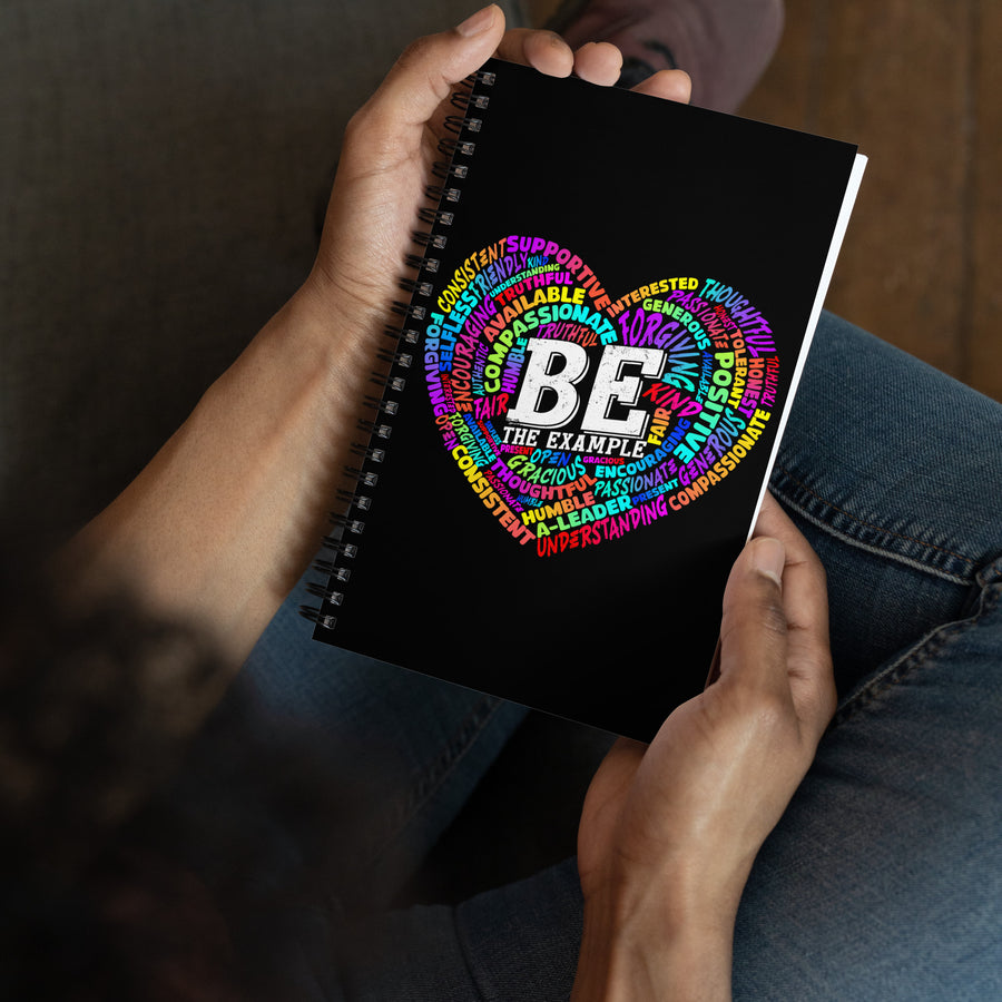 "BE THE EXAMPLE"  Spiral notebook