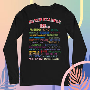 "BE THE EXAMPLE"  Unisex Long Sleeve Tee