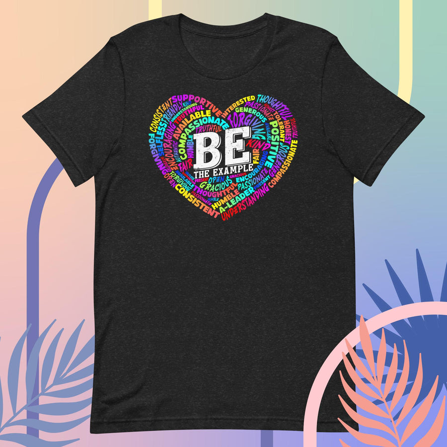"BE THE EXAMPLE"  Unisex t-shirt