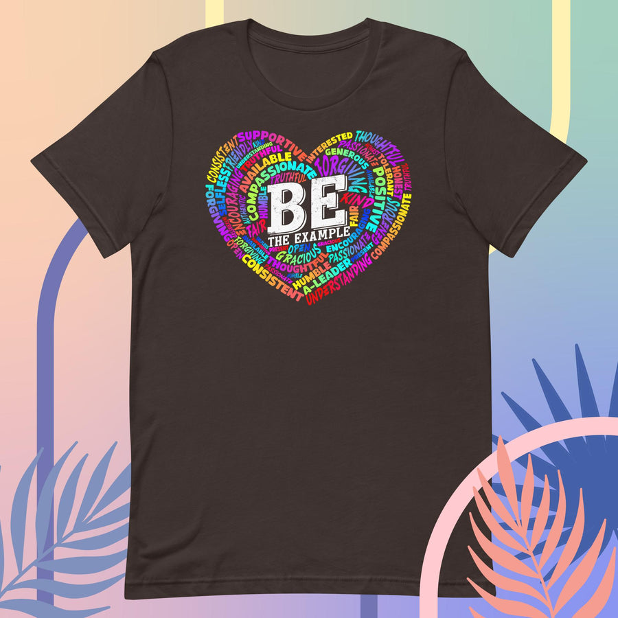 "BE THE EXAMPLE"  Unisex t-shirt