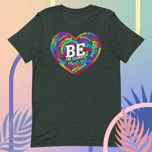 "BE THE EXAMPLE"  Unisex t-shirt