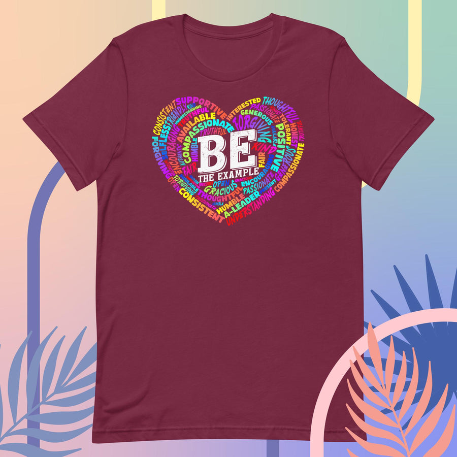 "BE THE EXAMPLE"  Unisex t-shirt