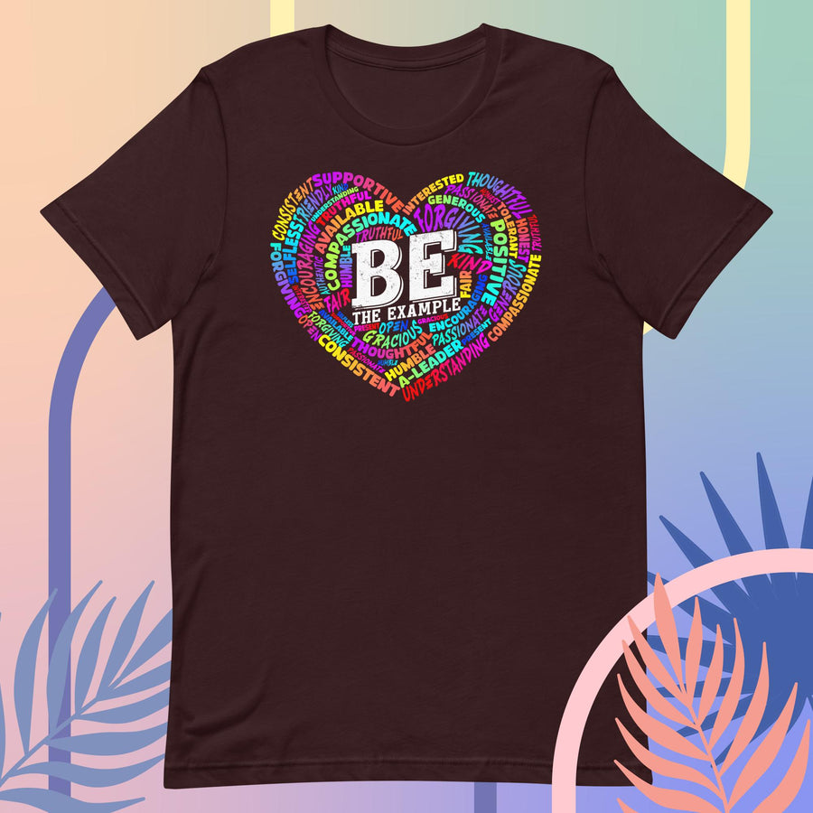"BE THE EXAMPLE"  Unisex t-shirt