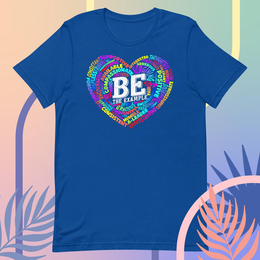 "BE THE EXAMPLE"  Unisex t-shirt